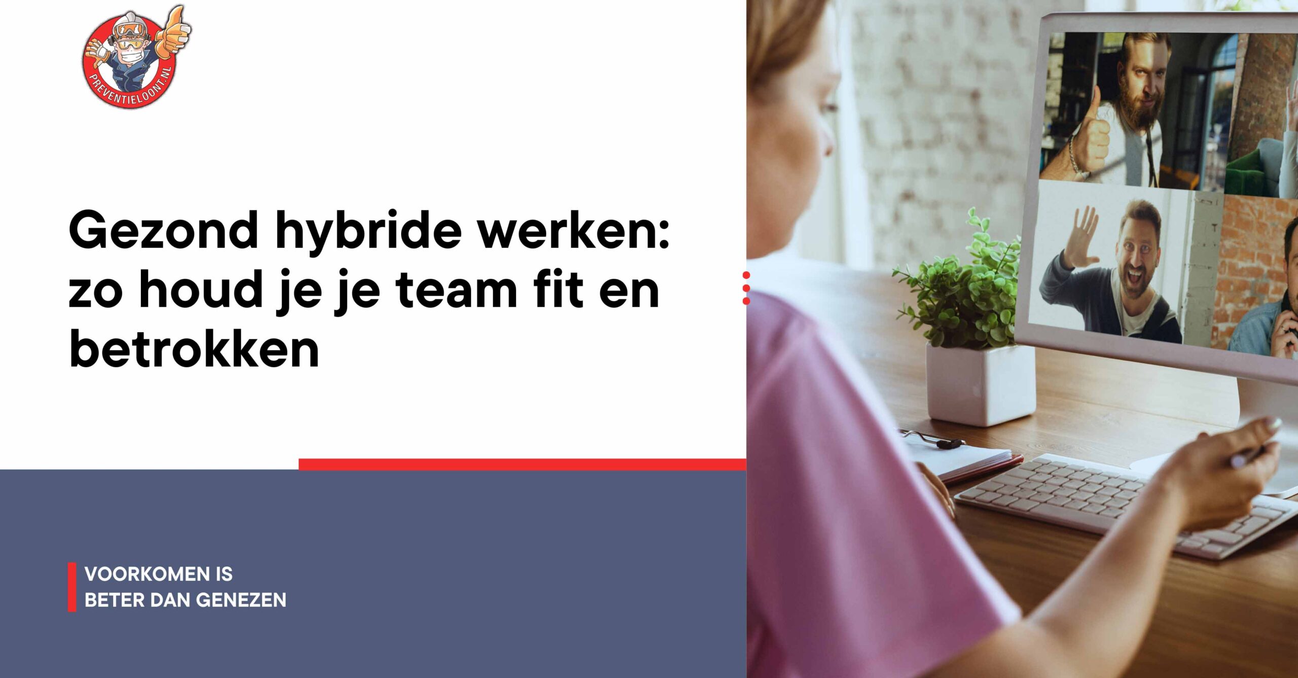 gezond hybride werken: zo houd je je team fit en betrokken