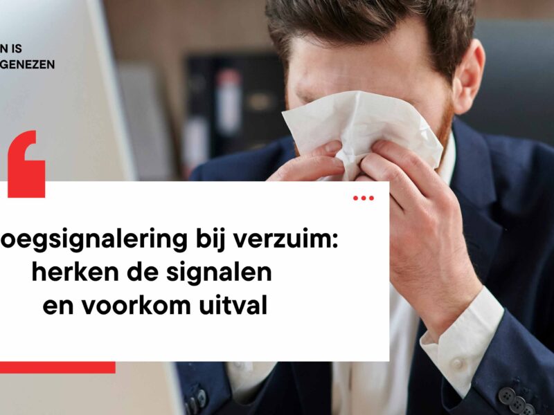 vroegsignalering bij verzuim: herken de signalen en voorkom uitval